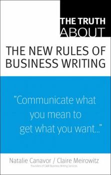 Paperback The Truth about the New Rules of Business Writing Book