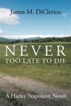 Paperback Never Too Late to Die Book