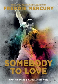 Paperback Somebody to Love: The Life, Death, and Legacy of Freddie Mercury Book