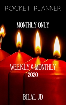 Paperback Pocket Planner Monthly Only: WEEKLY MONTHLY PLANNER 2020: 2020 CALENDAR: JAN 1st - DEC 31 Book