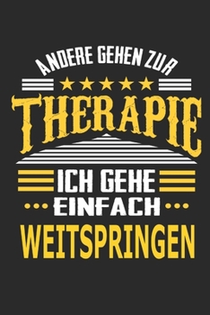 Andere gehen zur Therapie Ich gehe einfach weitspringen: Notizbuch mit 110 linierten Seiten, ideal als Geschenk, auch als Dekoration verwendbar (German Edition)