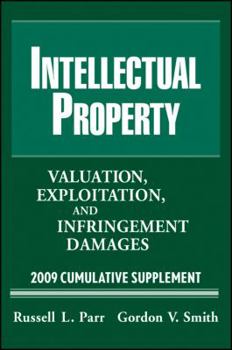 Paperback Intellectual Property: Valuation, Exploitation and Infringement Damages 2009 Cumulative Supplement Book