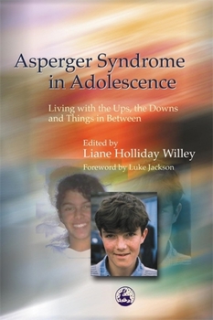 Paperback Asperger Syndrome in Adolescence: Living with the Ups, the Downs and Things in Between Book