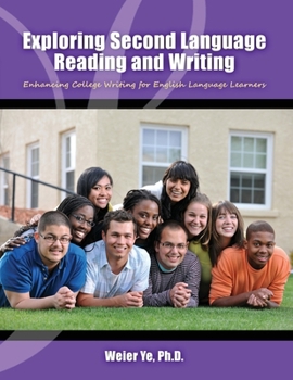 Paperback Exploring Second Language Reading and Writing: College Writing for English Language Learners Book