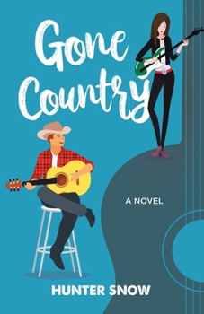 Gone Country: An enemies-to-lovers romance