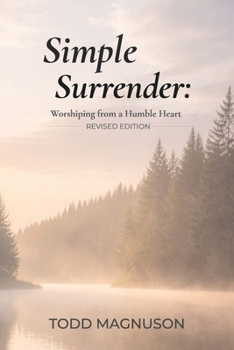 Paperback Simple Surrender: Worshiping from a Humble Heart Book
