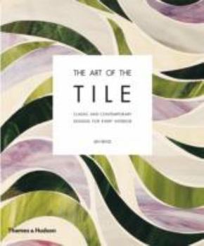 Hardcover Art of the Tile: Classic and Contemporary Designs Book