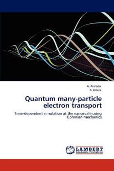 Paperback Quantum Many-Particle Electron Transport Book