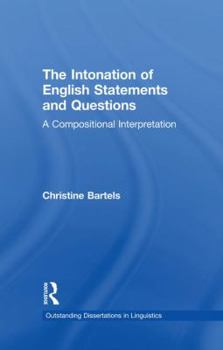 Paperback The Intonation of English Statements and Questions: A Compositional Interpretation Book