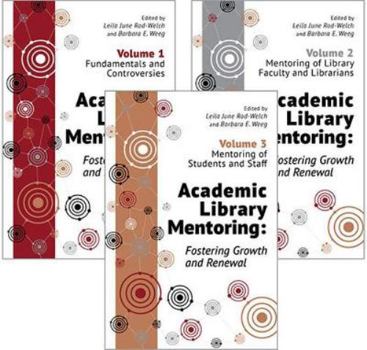 Paperback Academic Library Mentoring: Fostering Growth and Renewal: Three Volume Set Book