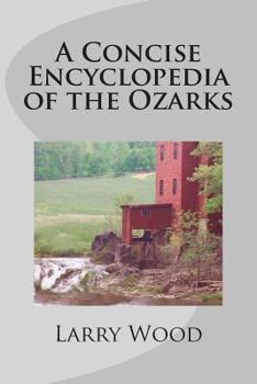 Paperback A Concise Encyclopedia of the Ozarks Book