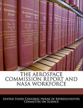 Paperback The Aerospace Commission Report and NASA Workforce Book
