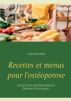 Paperback Recettes et menus pour l'ostéoporose [French] Book