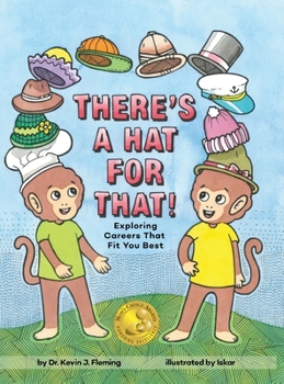 Hardcover There's a Hat for That!: Exploring Careers That Fit You Best Book