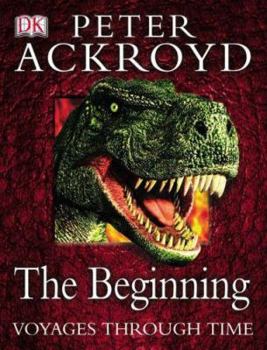 Paperback Peter Ackroyd Voyages Through Time : In the Beginning Book