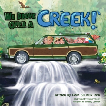 Paperback We Drove Over a Creek! Book