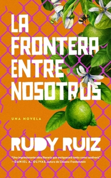 Paperback La Frontera Entre Nosotros [Spanish] Book