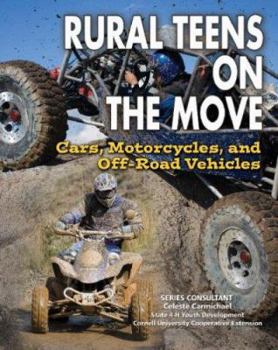 Library Binding Rural Teens on the Move: Cars, Motorcycles, and Off-Road Vehicles Book