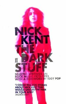 Paperback The Dark Stuff: Selected Writings on Rock Music Book