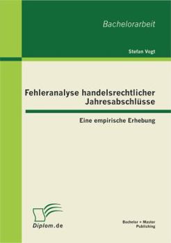 Paperback Fehleranalyse handelsrechtlicher Jahresabschlüsse: Eine empirische Erhebung [German] Book