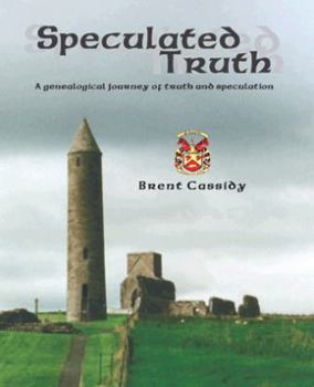 Paperback Speculated Truth: A Genealogical Journey of Truth and Speculation Book