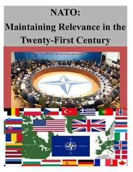 Paperback NATO: Maintaining Relevance in the Twenty-First Century Book