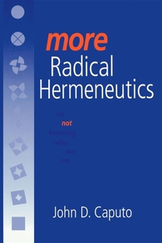 Paperback More Radical Hermeneutics: On Not Knowing Who We Are Book