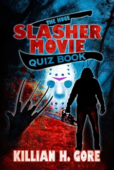 Paperback The Huge Slasher Movie Quiz Book