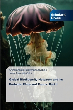 Paperback Global Biodiversity Hotspots and its Endemic Flora and Fauna: Part II Book