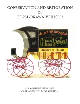Paperback Conservation and Restoration of Horse-Drawn Vehicles Book