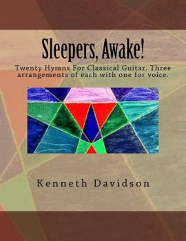 Paperback Sleepers, Awake!: Twenty Hymns for Classical Guitar Book