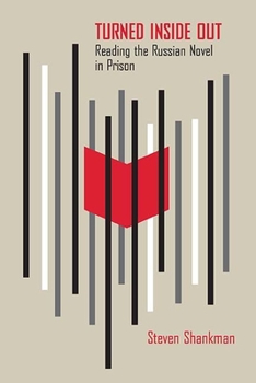 Paperback Turned Inside Out: Reading the Russian Novel in Prison Book