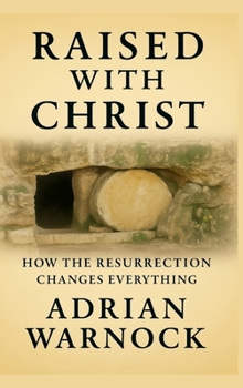 Hardcover Raised With Christ: How the Resurrection Changes Everything Book