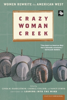 Paperback Crazy Woman Creek: Women Rewrite the American West Book