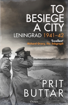 To Besiege a City: Leningrad 1941–42