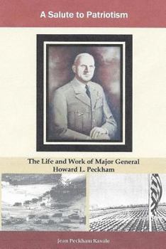 Paperback A Salute to Patriotism: The The Life and Work of Major General Howard L. Peckham Book