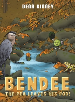 Hardcover Bendee the Pea Leaves His Pod! Book
