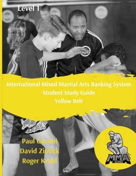 Paperback International Mixed Martial Arts Ranking System: Student Study Guide Level 1: Yellow Belt Book