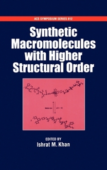 Synthetic Macromolecules with Higher Structural Order