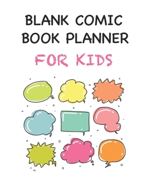 Paperback Blank Comic Book Planner For Kids: 5 Panel Layout for Creative Kids, Animators & Storytellers - Draw Your Own Cool Comics Book
