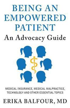 Paperback Being An Empowered Patient: An Advocacy Guide Book