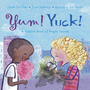 Hardcover Yum! Yuck!: A Foldout Book of People Sounds Book
