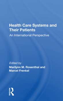 Paperback Health Care Systems and Their Patients: An International Perspective Book