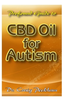 Paperback Profound Guide To CBD Oil for Autism Book