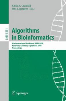 Paperback Algorithms in Bioinformatics: 8th International Workshop, WABI 2008, Karlsruhe, Germany, September 15-19, 2008, Proceedings Book