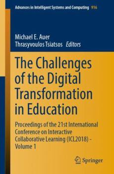 Paperback The Challenges of the Digital Transformation in Education: Proceedings of the 21st International Conference on Interactive Collaborative Learning (Icl Book