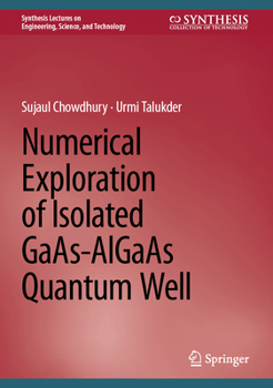 Hardcover Numerical Exploration of Isolated Gaas-Algaas Quantum Well Book
