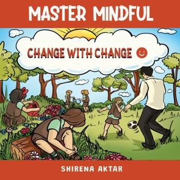 Paperback Master Mindful: Change With Change Book