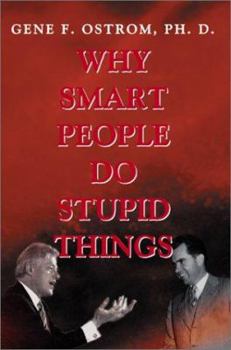 Paperback Why Smart People Do Stupid Things Book