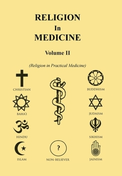 Religion in Medicine Part II: Religion in Practical Medicine Part II
